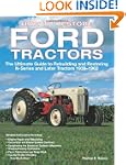 How to Restore Ford Tractors: The Ult...