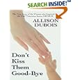 Don't Kiss Them Good-Bye