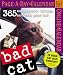More About Bad Cat Page-a-Day Calendar 2006: 365 Not-So-Pretty Kitties and Cats Gone Bad (Page a Day Calendar)