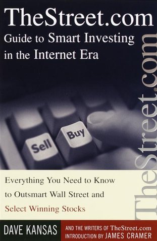 TheStreet.com Guide to Smart Investing in the Internet Era: Everything You Need to Know to Outsmart Wall Street and Select Winning Stocks