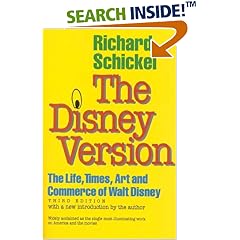 The Disney Version: The Life, Times, Art and Commerce of Walt Disney