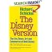 The Disney Version: The Life, Times, Art and Commerce of Walt Disney