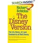 The Disney Version: The Life, Times, Art and Commerce of Walt Disney