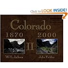 Colorado 1870-2000 II by John Fielder, William Henry Jackson, and Gillian Klucas