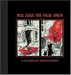 We Are on Our Own