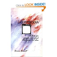Cambodia: A Book for People Who Find Television Too Slow