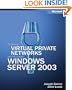 Deploying Virtual Private Networks with Microsoft� Windows Server(TM) 2003 (Technical Reference)