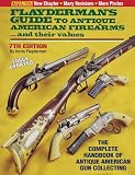 Flayderman's Guide to Antique American Firearms... and Their Values (Flayderman's Guide to Antique American Firearms and Their Values)