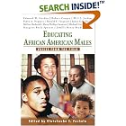 Click here to buy Educating African American Males: Voices From the Field by Olatokunbo S. Fashola.