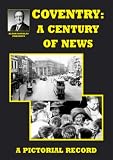  : Coventry: A Century of News