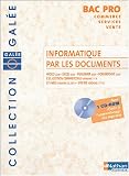 Informatique par les documents Bac Pro Commerce Services Vente (1Cédérom)