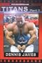 Titans Part 1 Dennis James Bodybuilding Training