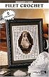 Beginner's Guide: Filet Crochet (Leisure Arts #75032)