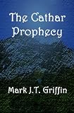 The Cathar Prophecy: 1