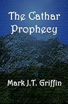 The Cathar Prophecy: 1