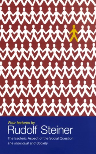 The Esoteric Aspect of the Social Question: The Individual and Society (Individual and History)