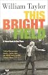 This Bright Field: A Travel Book in One Place