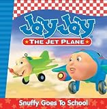 : Snuffy Goes to School (Jay Jay the Jet Plane (Porchlight))