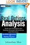 Real Options Analysis: Tools and Techniques for Valuing Strategic Investments and Decisions (Book and CD ROM)
