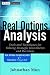 Book Real Options Analysis: Tools and Techniques for Valuing Strategic Investments and Decisions (Book and CD ROM)