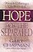 Book Hope for the Separated: Wounded Marriages Can Be Healed
