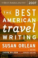 The Best American Travel Writing 2007 (The Best American Series (TM))
