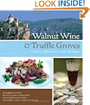 Walnut Wine and Truffle Groves: Culin...