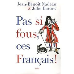Pas si fous, ces Fran�ais !