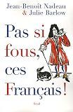Pas si fous, ces Fran�ais !