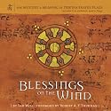 Blessings on the Wind: The Mystery & Meaning of Tibetan Prayer Flags