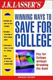 J.K. Lasser's Winning Ways to Save for College