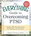 Image of The Everything Guide To Overcoming PTSD: Simple, Effective Techniques for Healing and Recovery