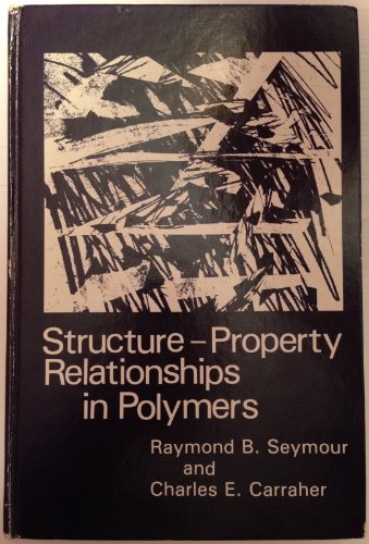 StructureProperty Relationships in Polymers