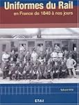 Uniformes du rail en France de 1840 �...