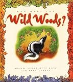 Who Made the Wild Woods?