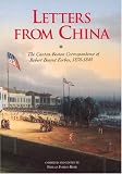 Letters from China: The Canton-Boston Correspondence of Robert Bennet Forbes, 1838-1840
