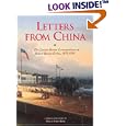 Letters from China: The Canton-Boston Correspondence of Robert Bennet Forbes, 1838-1840 by  Robert Bennet Forbes and Phyllis Forbes Kerr