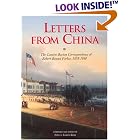 Click here to buy Letters from China: The Canton-Boston Correspondence of Robert Bennet Forbes, 1838-1840 by Robert Bennet Forbes and Phyllis Forbes Kerr.