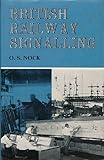 British railway signalling : a survey of fifty years' progress