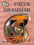 Focus on grammar : an integrated skills approach. 5A