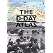 The D-Day Atlas: Anatomy of the Normandy Campaign