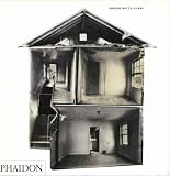 Review Phaidon Press Ltd  / Gordon Matta-Clark