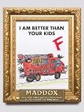 I Am Better Than Your Kids