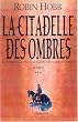 La Citadelle des Ombres, Tome 3 : Le Proph�te blanc ; La Secte maudite ; Les Secrets de Castelcerf