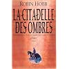 La Citadelle des Ombres, Tome 3 : Le Proph�te blanc ; La Secte maudite ; Les Secrets de Castelcerf