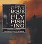 The Little Book of Flyfishing (Game & Fish Mastery Library)