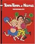 Tom-Tom et Nana : Increvables !