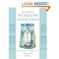 The Encyclopedia of Window Fashions: 1000 Decorating Ideas for Windows, Bedding, and Accessories