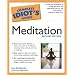 The Complete Idiot's Guide to Meditation