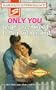 Only You (Harlequin SuperRomance, No. 754)
